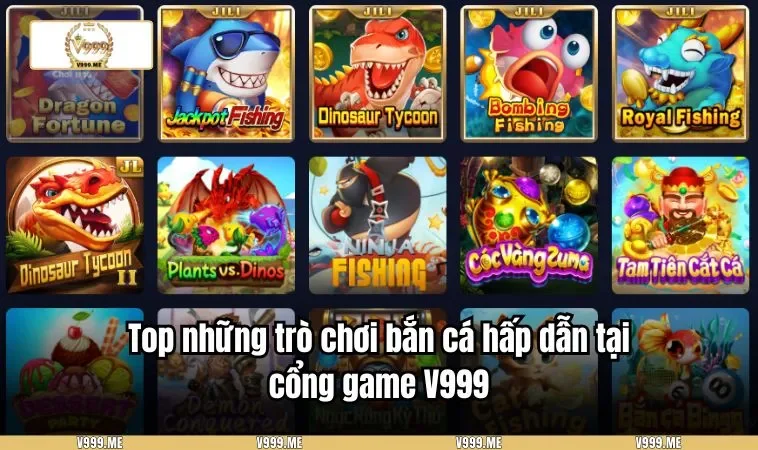 Top những trò chơi bắn cá hấp dẫn tại cổng game V999
