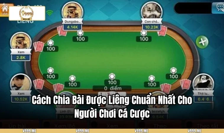 Cách chia bài được liêng