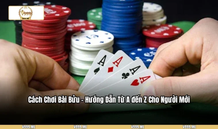 Cách Chơi Bài Bửu