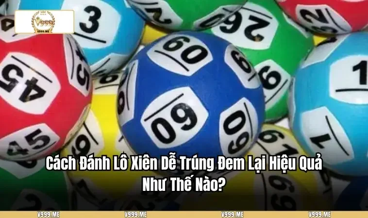 Việc áp dụng cách đánh xiên đem lại hiệu quả cao