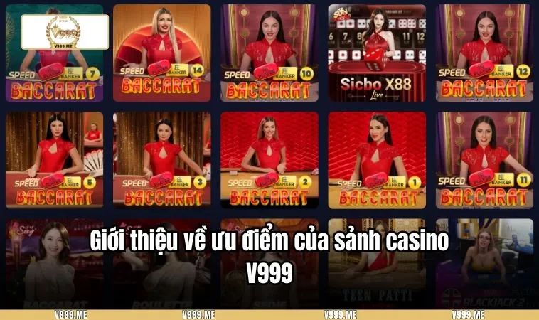 Giới thiệu về ưu điểm của sảnh casino V999