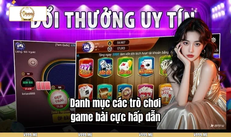 Danh mục các trò chơi game bài cực hấp dẫn