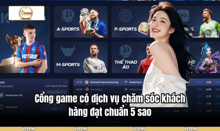 Cổng game có dịch vụ chăm sóc khách hàng đạt chuẩn 5 sao