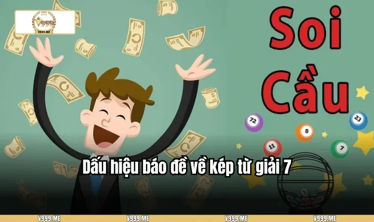 Dấu hiệu báo đề về kép từ giải 7