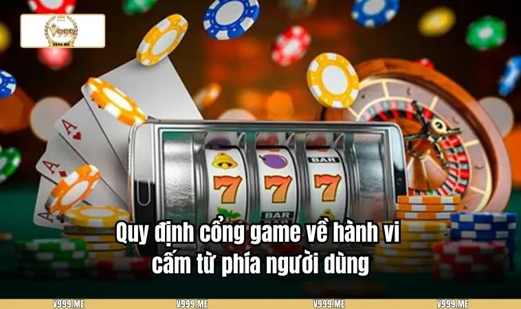 Quy định cổng game về hành vi cấm từ phía người dùng