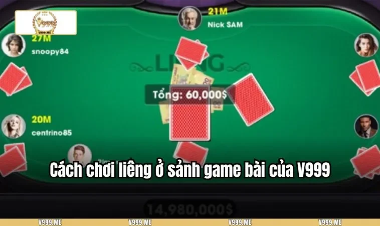 Cách chơi liêng ở sảnh game bài của V999