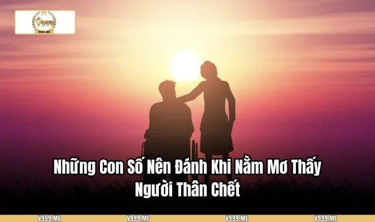 Mơ thấy người thân chết