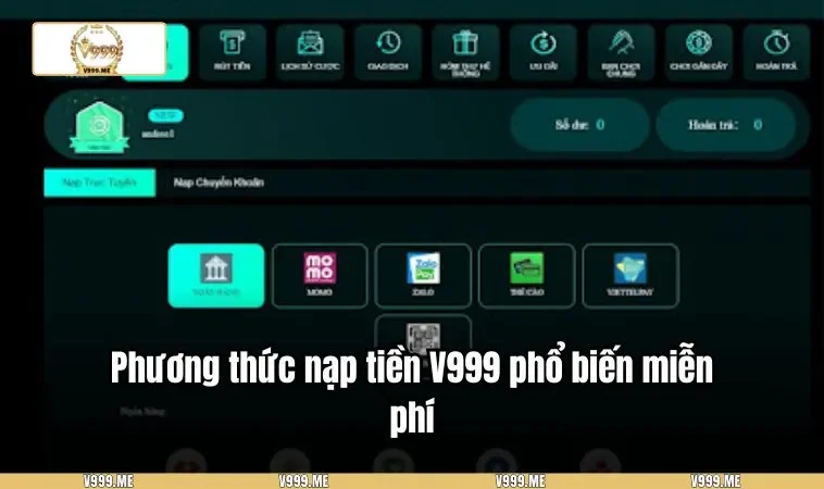 Phương thức nạp tiền V999 phổ biến miễn phí