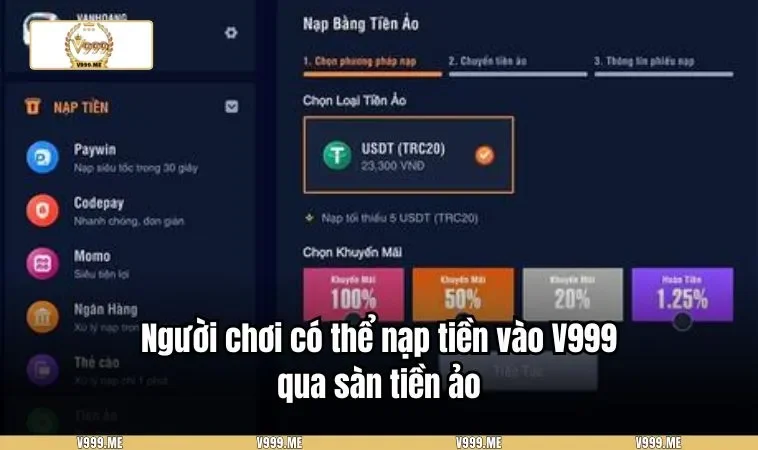 Người chơi có thể nạp tiền vào V999 qua sàn tiền ảo